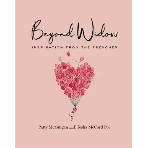Beyond Widow: Real-Life Inspiration From Grief And Growth (Hardcover) 1