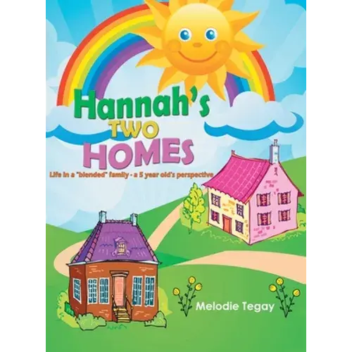 Hannah'S Two Homes: A Five-Year-Old’S Perspective On Shared Custody - Hardcover 1