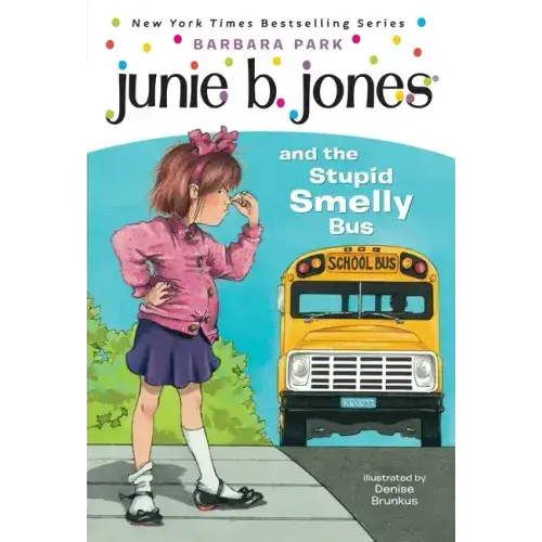 Junie B. Jones And The Stupid Smelly Bus (Book #1): Early Chapter Book Series – Paperback 1