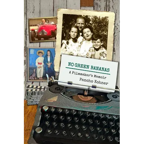 No Green Bananas: A Filmmaker’S Memoir – Paperback 1